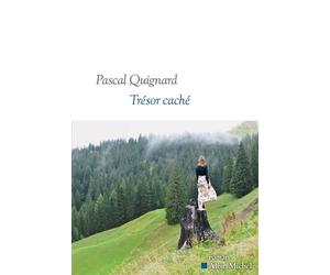 Trésor caché Prix Jean Monnet de littérature européenne 2025 - Pascal Quignard - Albin Michel - broché - Roman