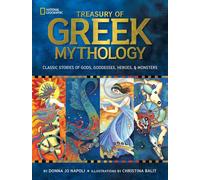 Trésor de la mythologie grecque : Histoires classiques de dieux, déesses, héros et monstres