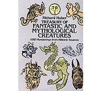 Trésor des créatures fantastiques et mythologiques : 1 087 reproductions de sources historiques
