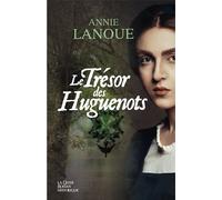 Tresor des huguenots (bp) - ANNIE LANNOUE - Geste - broché - Roman