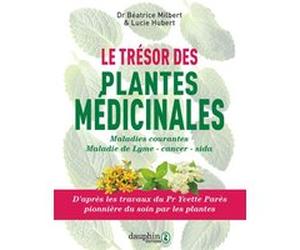 Trésor des plantes médicinales Lucie Hubert (Auteur), Béatrice Milbert (Auteur)