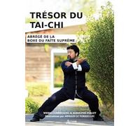 Trésor du tai-chi - Traité de la boxe du faîte suprême