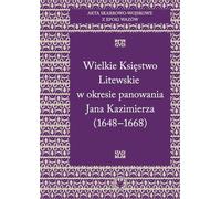 Trésor et registres militaires de la période Vasa Volume 2 Grand-duché de Lituanie sous le règne de Jan Kazimierz 1648-1668 - (Geschichte und Literatur auf Polnisch)