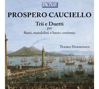 Prospero Cauciello – Trios et Duos pour flûtes, mandolines et basse continue – Tactus