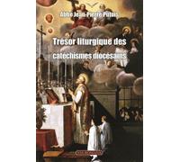 Trésor Liturgique Des Catéchismes Diocésains