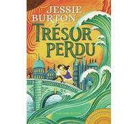 Trésor perdu Jessie Burton (Auteur), Julie Lopez (Traduction)