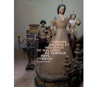 Trésors anciens et nouveaux de Wallonie Collectif (Auteur)