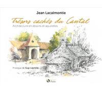 Tresors caches du cantal - archi- tecture en dessins et aquarelles