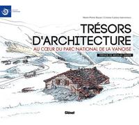 Trésors d'architecture au coeur du Parc national de la Vanoise - Parc De La Vanoise - Glénat - broché - Beau livre