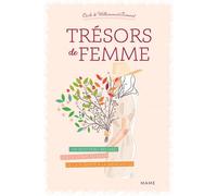 Trésors de femme - Un nouveau regard sur le corps féminin de la puberté à la ménopause - Cécile de Williencourt-Frémont - Mame - broché - Guide