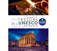 Trésors de l’UNESCO en France : Edition 2025