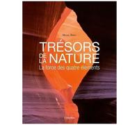 Trésors De La Nature - La Force Des Quatre Éléments