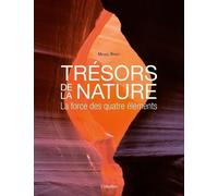 Trésors de la nature: La force des quatre éléments