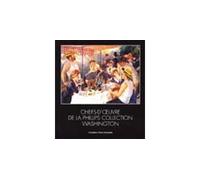 Tresors de la Phillips Collection / Broche 55 Œuvres de Washington Expo 2004 - Collectif - Fondation Pierre Gianadda - broché - Beau livre