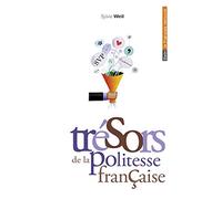 Sylvie Weil – Trésors de la politesse française – Dictionnaire et encyclopédie – Poche