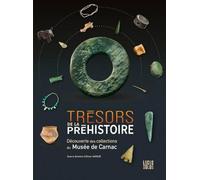 Trésors de la Préhistoire: Collections du musée de Carnac