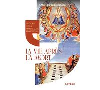 Trésors de la spiritualité chrétienne : la vie après la mort