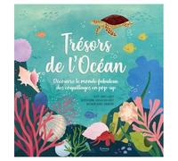 Trésors De L'océan - Découvre Le Monde Fabuleux Des Coquillages En Pop-Up