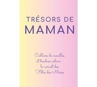 TRÉSORS DE MAMAN: Colliers de nouilles et tendres câlins : un carnet souvenir pour garder précieusement chaque Fête des Mères