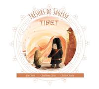 Trésors de Sagesse - Tibet - Charlotte Cruz & Chilly Charly - La Goutte Creative - broché - Contes et légendes jeunesse