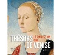 Trésors de Venise, la collection Cini Luca Massimo Barbero (Auteur), Daniela Ferretti (Auteur)