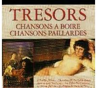 Tresors Des Chansons A Boire & Des Chansons Paillardes