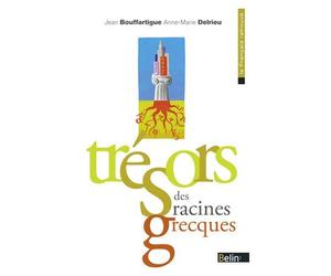 Trésors des racines grecques - - Anne-Marie Delrieu - Belin - Livre