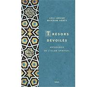 Trésors dévoilés: Anthologie de l’islam spirituel