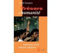 Trésors d'humanité André Jacques (Auteur)