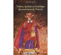 Trésors, Diables, Et Sortilèges Des Provinces De France