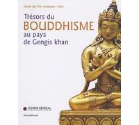 Trésors Du Bouddhisme Au Pays De Gengis Khan