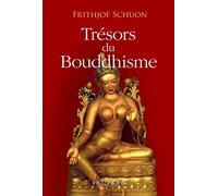 Trésors du Bouddhisme - Frithjof Schuon - Hozhoni Eds - broché - Essai
