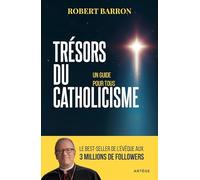 Trésors du catholicisme: Un guide pour tous