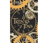 Trésors du Temps: 2. Zénith