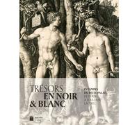 Trésors en noir et blanc - Estampes du Petit Palais - De Dürer à Toulouse-Lautrec Petit palais 2023 - Collectif - Paris-Musees - broché - Catalogue d'exposition