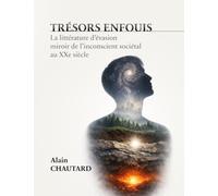 Trésors enfouis: La littérature d'évasion miroir de l’inconscient sociétal au XXe siècle