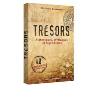 Trésors Historiques mythiques et légendaires - Christian Doumergue - L'opportun Eds De - broché - Essai