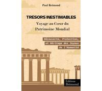 Trésors Inestimables: Voyage Au Cur Du Patrimoine Mondial