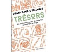 Jean-Paul Demoule – Trésors – Illustrations de Marine Joumard – Flammarion
