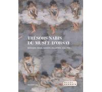 Trésors Nabis Du Musée D'orsay - Bonnard, Denis, Ranson, Vallotton, Vuillard