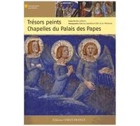 Trésors Peints - Chapelles Du Palais Des Papes
