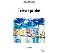 Trésors perdus - Maya Mansour - Douro - broché - Roman