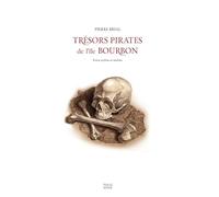 Trésors pirates de l'île Bourbon : Entre mythes et réalités
