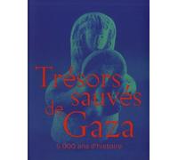 Trésors sauvés de Gaza - 5 000 ans d'histoire