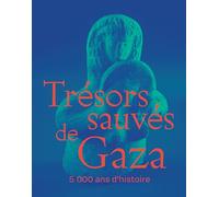 Trésors sauvés de Gaza - 5 000 ans d'histoire
