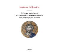 Trésors spirituels des chrétiens d'Orient et d'Occident: Pour prier chaque jour de l'année