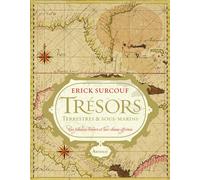 Trésors terrestres & sous-marins Ces fabuleux tresors et leur chasse effrenee - Erick Surcouf - Arthaud - relié - Beau livre