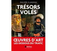 Trésors volés - Philippe Flandrin - Rocher Eds Du - broché - Essai