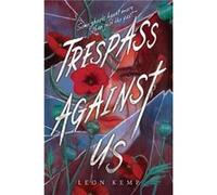 Trespass Against Us - Leon Kemp - HarperCollins Publishers Inc - Livre en Anglais - Hardback Leon KempLeon Kemp (Auteur)