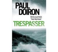 Trespasser by Paul Doiron Doiron, Paul (Auteur)